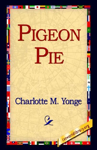 Cover for Charlotte M. Yonge · Pigeon Pie (Pocketbok) (2005)