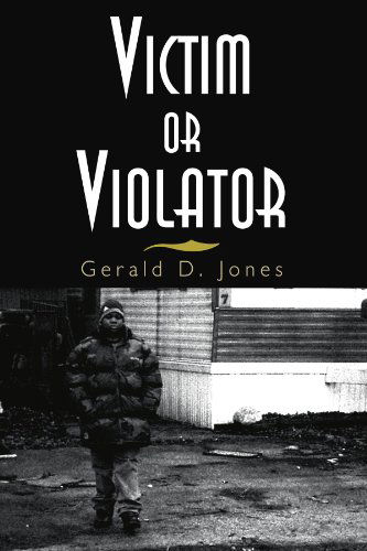 Cover for Gerald Jones · Victim or Violator (Pocketbok) (2006)