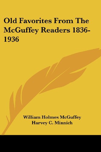 Cover for William Holmes Mcguffey · Old Favorites from the Mcguffey Readers 1836-1936 (Paperback Book) (2006)