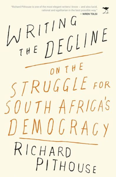 Cover for Richard Pithouse · Writing the decline (Paperback Book) (2016)