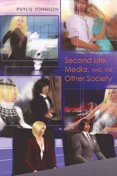 Cover for Phylis Johnson · Second Life, Media, and the Other Society - Digital Formations (Hardcover bog) [New edition] (2010)