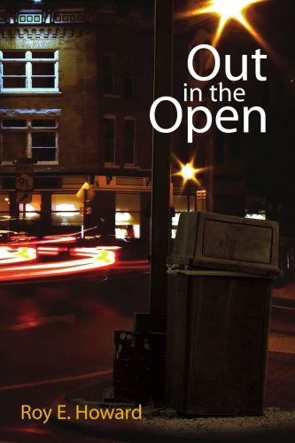 Cover for Roy E. Howard · Out in the Open (Paperback Book) (2007)