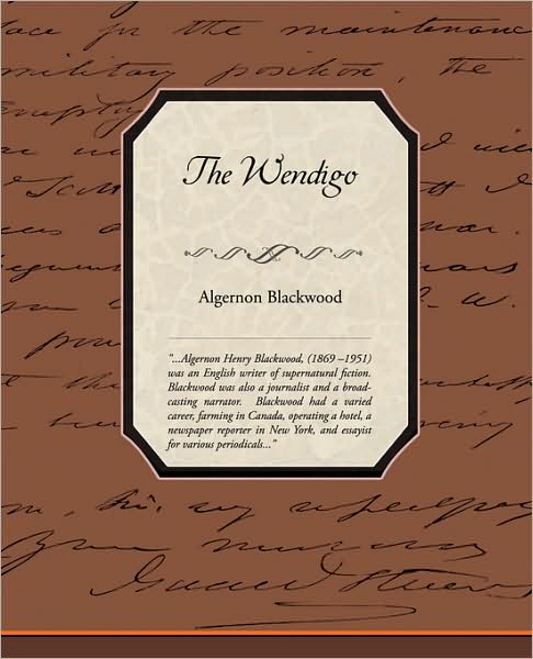 The Wendigo - Algernon Blackwood - Książki - Book Jungle - 9781438510170 - 2 lutego 2009