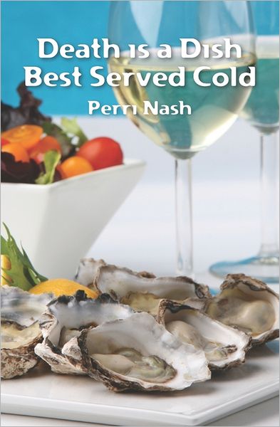 Cover for Perri Nash · Death is a Dish Best Served Cold (Paperback Book) (2009)