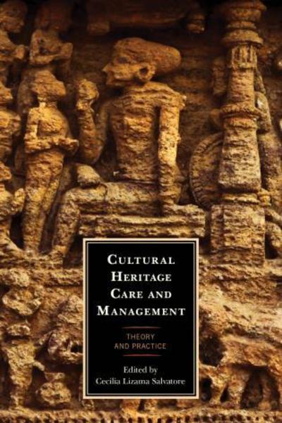 Cover for Cecilia L Salvatore · Cultural Heritage Care and Management: Theory and Practice (Hardcover Book) (2018)