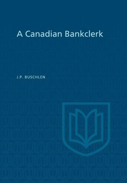 Cover for John Preston Buschlen · A Canadian Bankclerk (Paperback Book) (1973)