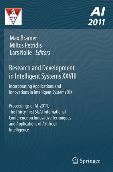 Cover for Max Bramer · Research and Development in Intelligent Systems XXVIII: Incorporating Applications and Innovations in Intelligent Systems XIX Proceedings of AI-2011, the Thirty-first SGAI International Conference on Innovative Techniques and Applications of Artificial In (Paperback Book) [2011 edition] (2011)