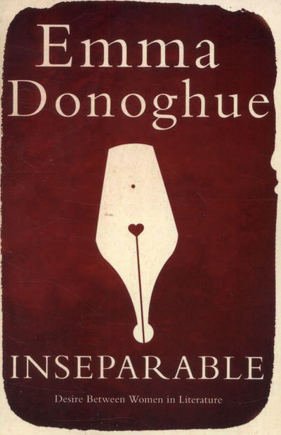 Cover for Emma Donoghue · Inseparable: Desire Between Women in Literature (Paperback Book) (2013)