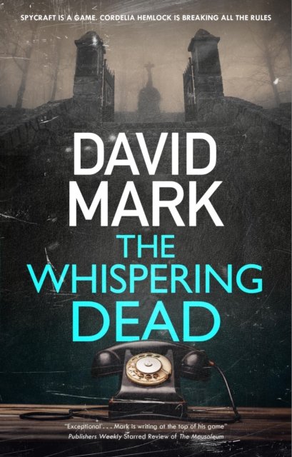 Cover for David Mark · The Whispering Dead - A Cordelia Hemlock Novel (Pocketbok) [Main edition] (2023)
