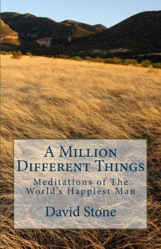 Cover for David Stone · A Million Different Things: Meditations of the World's Happiest Man (Taschenbuch) (2010)