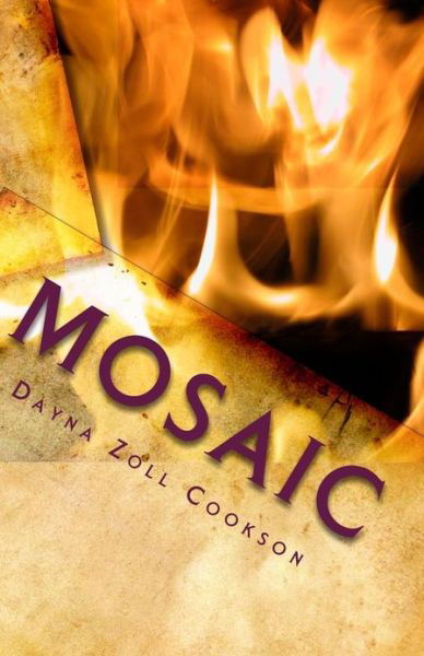Cover for Dayna Zoll Cookson · Mosaic: a Collection of Poems About My Life (Pocketbok) (2010)