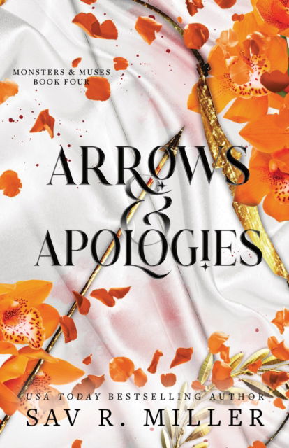 Cover for Sav R. Miller · Arrows and Apologies: A Dark and Spicy Romance Inspired By the Apollo and Daphne Myth - Monsters &amp; Muses (Paperback Book) (2025)