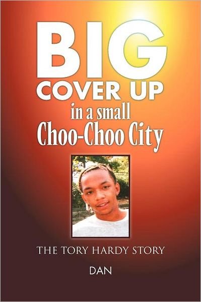 Cover for Dan · Big Cover Up in Small Choo-choo City: the Tory Hardy Story (Pocketbok) (2011)