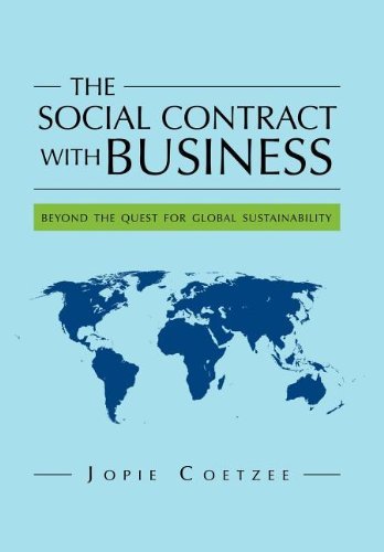 Cover for Jopie Coetzee · The Social Contract with Business: Beyond the Quest for Global Sustainability (Innbunden bok) (2012)