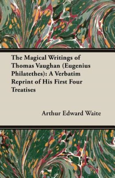 Cover for Arthur Edward Waite · The Magical Writings of Thomas Vaughan (Paperback Book) (2013)