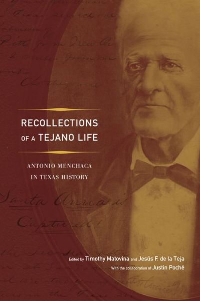 Cover for Antonio Menchaca · Recollections of a Tejano Life: Antonio Menchaca in Texas History (Paperback Book) (2013)