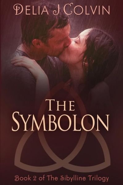 Cover for Delia J Colvin · The Symbolon: Book 2 of the Sibylline Trilogy (Paperback Book) (2012)