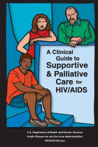 Cover for Health Resources and Services Administration · A Clinical Guide to Supportive &amp; Palliative Care for Hiv / Aids (Paperback Book) (2012)