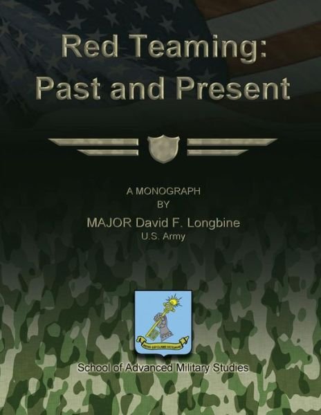 Cover for Us Army Major David F Longbine · Red Teaming: Past and Present (Taschenbuch) (2012)