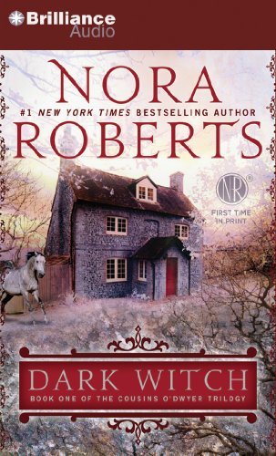 Cover for Nora Roberts · Dark Witch (The Cousins O'dwyer Trilogy) (Audiobook (CD)) [Abridged edition] (2014)