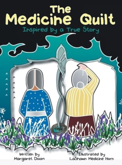 Cover for Margaret Doom · The Medicine Quilt (Hardcover Book) (2021)