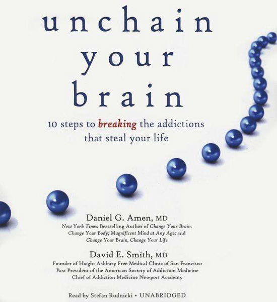 Cover for Daniel G Amen · Unchain Your Brain: 10 Steps to Breaking the Addictions That Steal Your Life (CD) (2015)