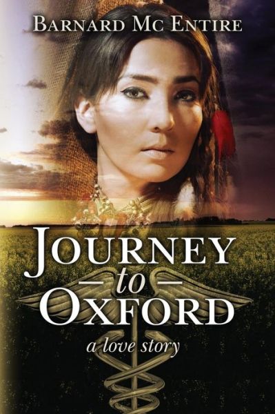 Cover for Mr Barnard Reginald MC Entire · Journey to Oxford: a Love Story (Paperback Book) (2013)