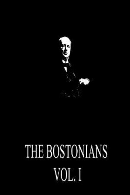 Cover for Henry James · The Bostonians Vol. I (Paperback Bog) (2013)