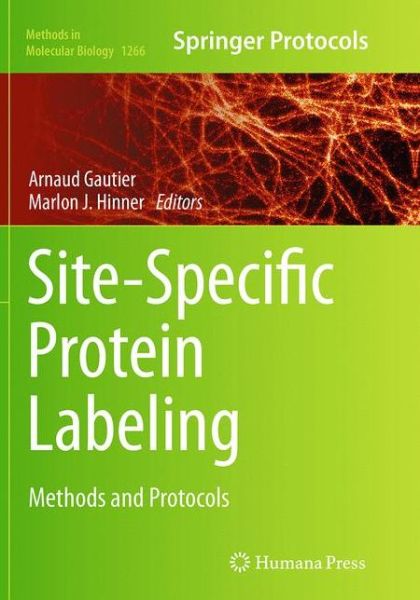 Cover for Site-Specific Protein Labeling: Methods and Protocols - Methods in Molecular Biology (Paperback Book) [Softcover reprint of the original 1st ed. 2015 edition] (2016)