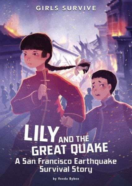 Cover for Veeda Bybee · Lily and the Great Quake A San Francisco Earthquake Survival Story (Buch) (2020)