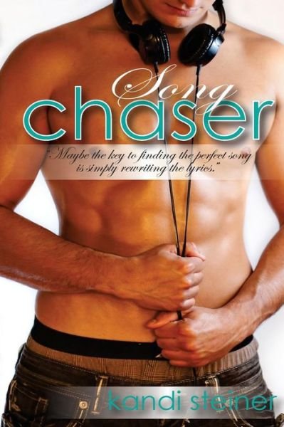 Cover for Kandi Steiner · Song Chaser (Paperback Book) (2014)