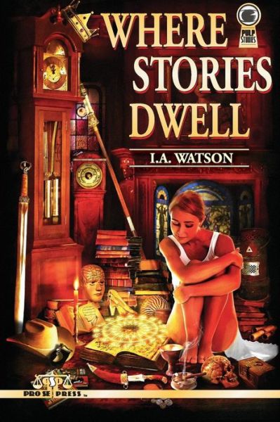 Cover for I. A. Watson · Where Stories Dwell (Paperback Book) (2014)