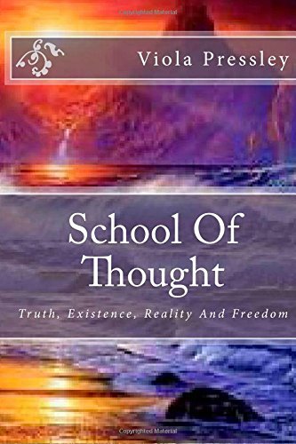 Cover for Viola Pressley · School of Thought: Truth, Existence, Reality and Freedom (Paperback Book) (2014)