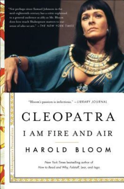 Cleopatra: I Am Fire and Air - Shakespeare's Personalities - Harold Bloom - Books - Scribner - 9781501164170 - October 2, 2018