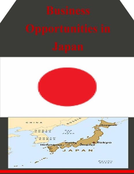 Cover for U.s. Department of Commerce · Business Opportunities in Japan (Taschenbuch) (2014)