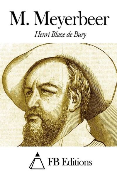 Cover for Henri Blaze De Bury · M. Meyerbeer (Pocketbok) [French edition] (2014)