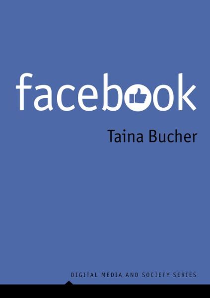 Cover for Taina Bucher · Facebook - Digital Media and Society (Paperback Book) (2021)