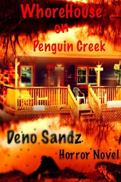 Cover for Deno Sandz · Whorehouse on Penguin Creek (Paperback Bog) (2015)