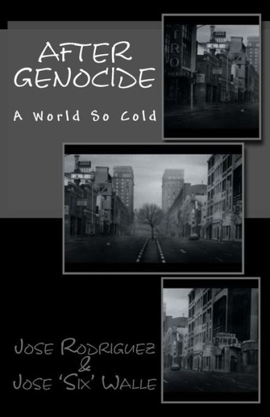 Cover for Jose Rodriguez · After Genocide: a World So Cold (Taschenbuch) (2015)