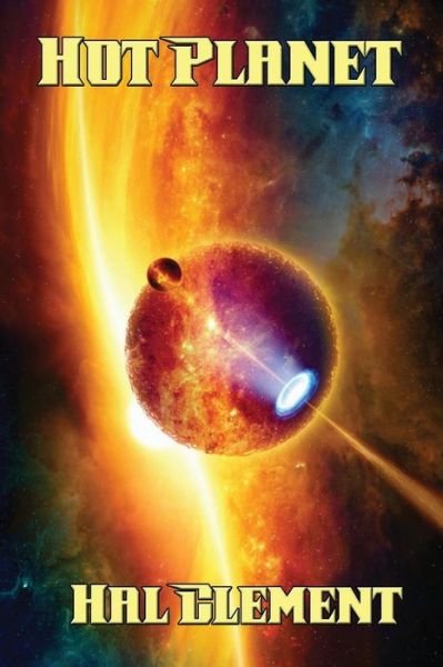 Cover for Hal Clement · Hot Planet (Pocketbok) (2016)