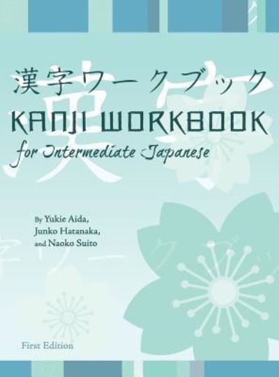 Cover for Yukie Aida · Kanji Workbook for Intermediate Japanese (Hardcover Book) (2014)