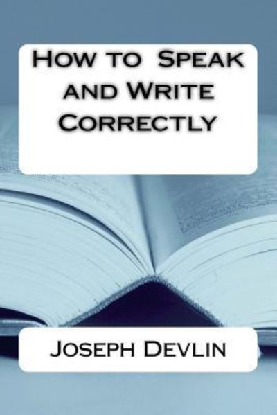 Cover for Joseph Devlin · How to Speak and Write Correctly (Paperback Book) (2009)