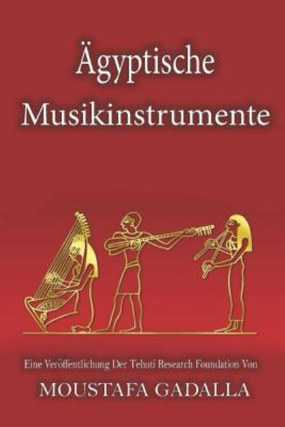 Cover for Moustafa Gadalla · AEgyptische Musikinstrumente (Paperback Book) (2017)