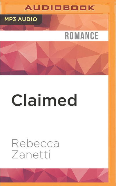 Claimed - Rebecca Zanetti - Audio Book - Audible Studios on Brilliance - 9781522657170 - May 24, 2016