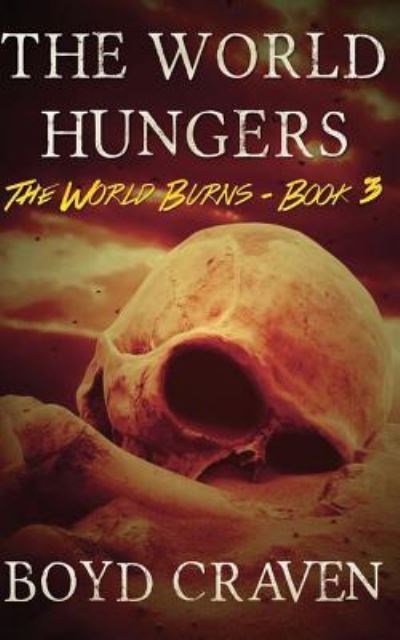 Cover for Boyd Craven III · The World Hungers (Paperback Book) (2016)