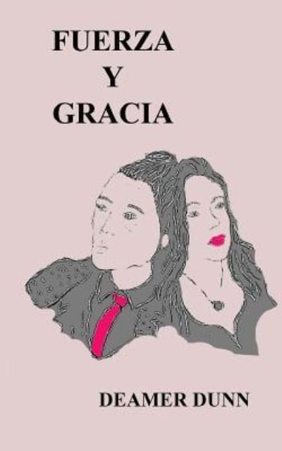 Cover for Deamer Dunn · Fuerza y Gracia (Paperback Bog) (2016)