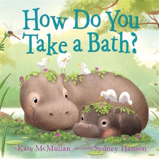 Cover for Kate Mcmullan · How Do You Take a Bath? (Innbunden bok) (2018)