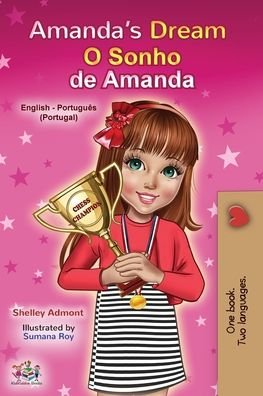 Amanda's Dream (English Portuguese Bilingual Children's Book - Portugal) - Shelley Admont - Bøger - Kidkiddos Books Ltd. - 9781525937170 - 3. oktober 2020