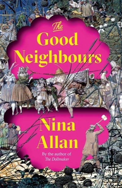 Cover for Nina Allan · The Good Neighbours (Hardcover bog) (2021)