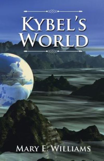 Cover for Mary  E. Williams · Kybel?s World (Paperback Book) (2016)